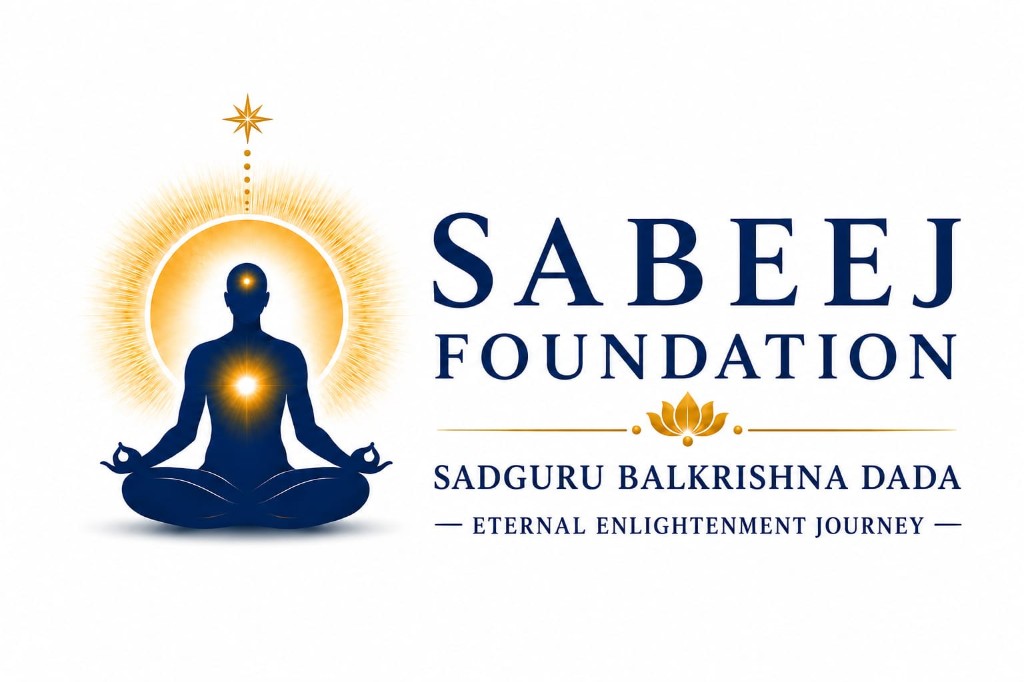 Sabeej Foundation — Sadguru Balkrishna Dada, Eternal Enlightenment Journey